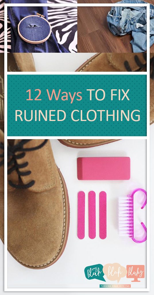 12 Ways to Fix Ruined Clothing