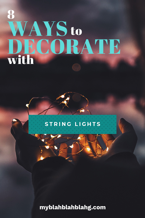8 Ways to Decorate With String Lights
