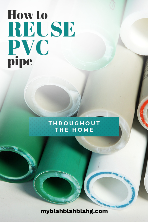 How to Reuse PVC Pipe Throughout the Home