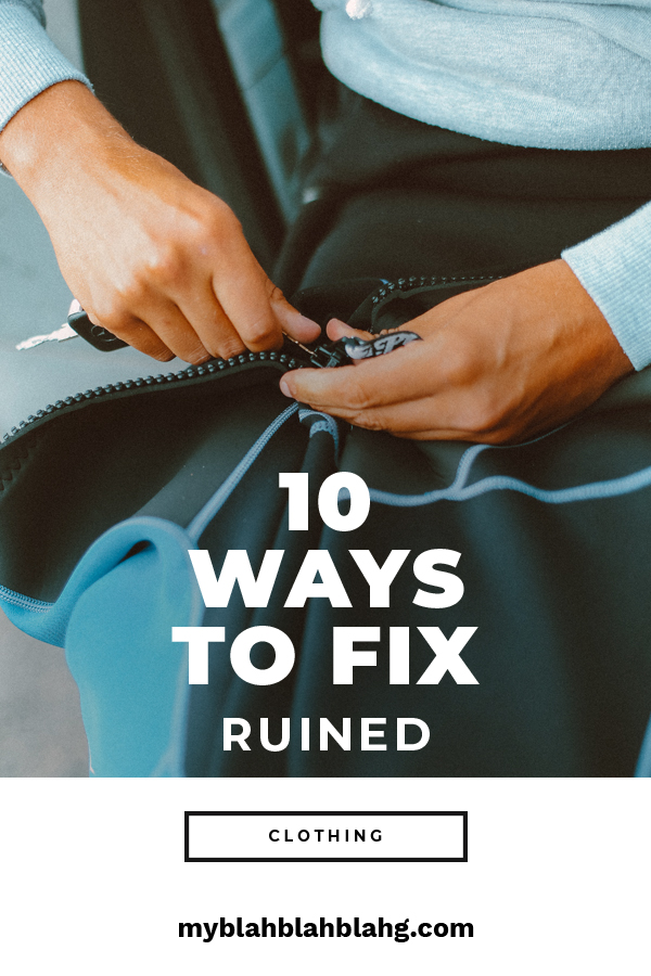 10 Ways to Fix Ruined Clothing